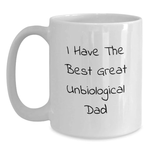 Funny Unbiological Dad Quotes Gifts for Him, Best Unbiological Dad White Coffee Mug, I Have The Best Great Unbiological Dad Dad Jokes Mug - Main
