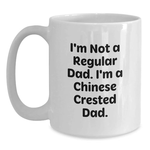 Chinese Crested Dog Lover Funny Gifts from Dad, Birthday Unique Mugs for Chinese Crested Dog Owners, White Coffee Mug - Main