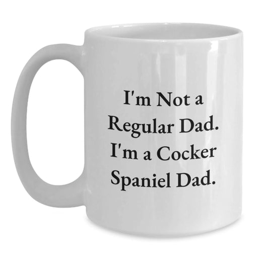 Cocker Spaniel Dog Gifts For Men, White Coffee Mug, Funny Quote, I'm Not A Regular Dad, Unique Birthday Unique Gifts - Main