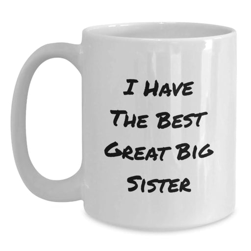 Funny Big Sister Quotes Gifts from Family to Big Sister on Her Birthday Unique White Coffee Mug - Main