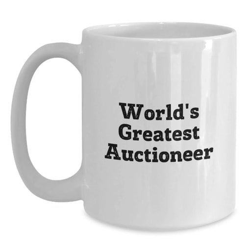 Funny 'World's Greatest Auctioneer' White Coffee Mug Gifts for Auctioneer Friends on Birthday - Main