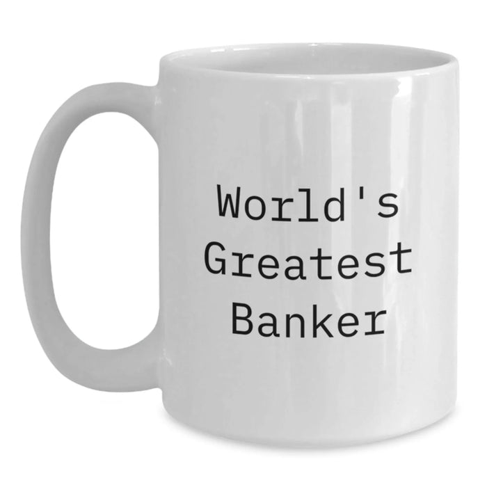 Funny World's Greatest Banker White Coffee Mug Gifts for Men from Friends - Main
