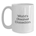 Funny Comedian Gifts from Friends, Gifts for Comedian Men, White Coffee Mug, 'World's Greatest Comedian' Quote - Main