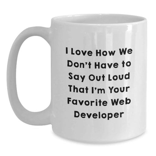 Funny Web Developer Birthday Unique Gifts from Friends for Web Developer White Coffee Mug - Main