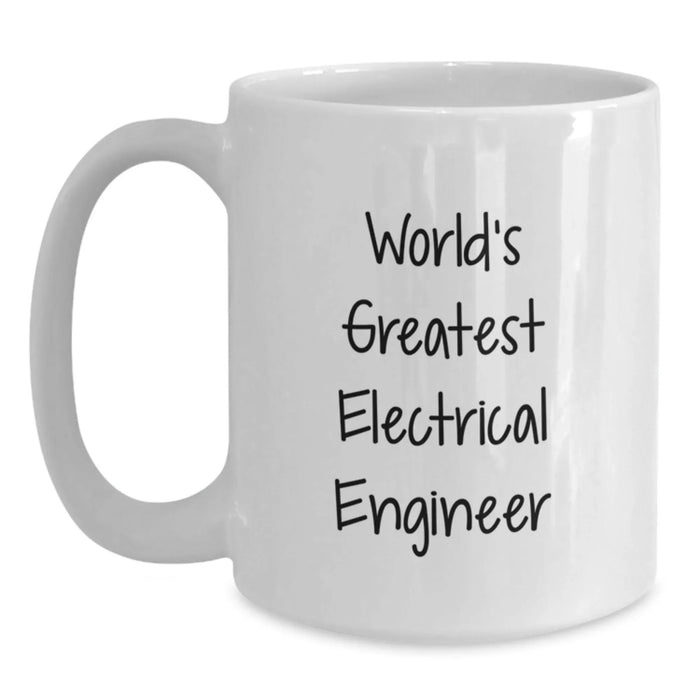 Funny Electrical Engineer White Coffee Mug Gifts from Friends for Birthday World's Greatest Electrical Engineer - Main