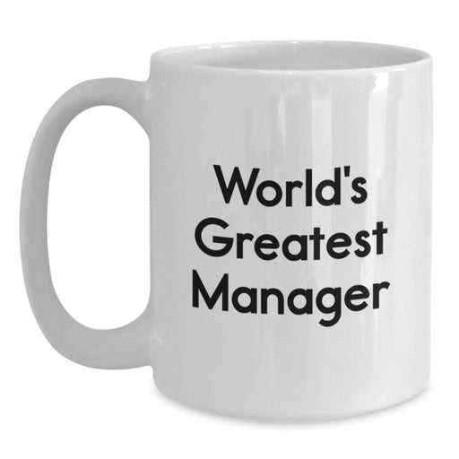 Funny Manager Quotes Gifts from Men for Valentine's Unique White Coffee Mugs World's Greatest Manager - Main