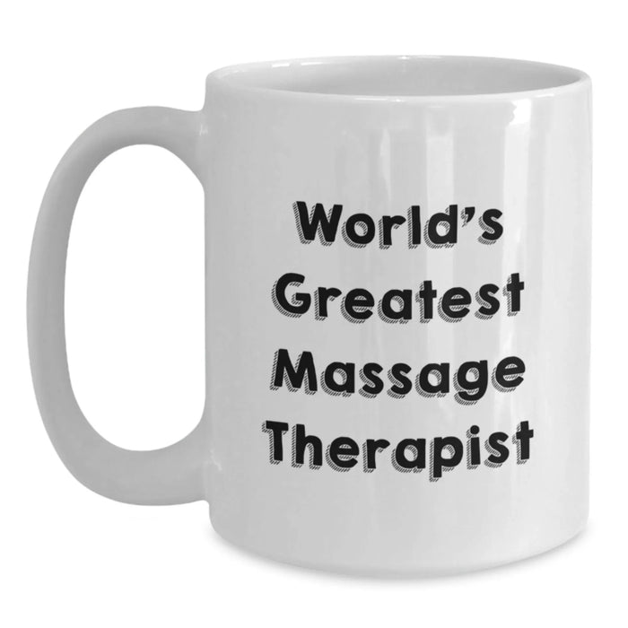 Funny World's Greatest Massage Therapist Gifts for Men from Friends, Unique White Coffee Mug - Main