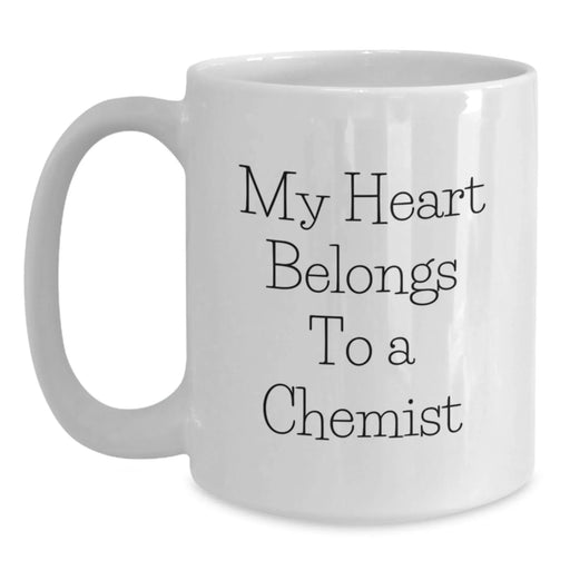 Funny Chemist Gifts from Friends for Christmas Unique White Coffee Mugs - My Heart Belongs To A Chemist Quote - Main