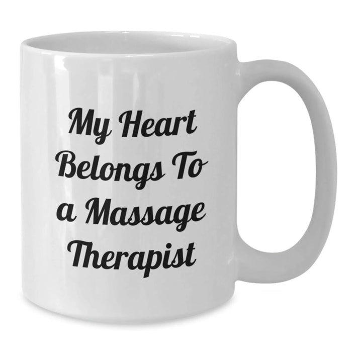 Funny Massage Therapist Gifts from Friends - White Coffee Mug - My Heart Belongs To A Massage Therapist - Additional