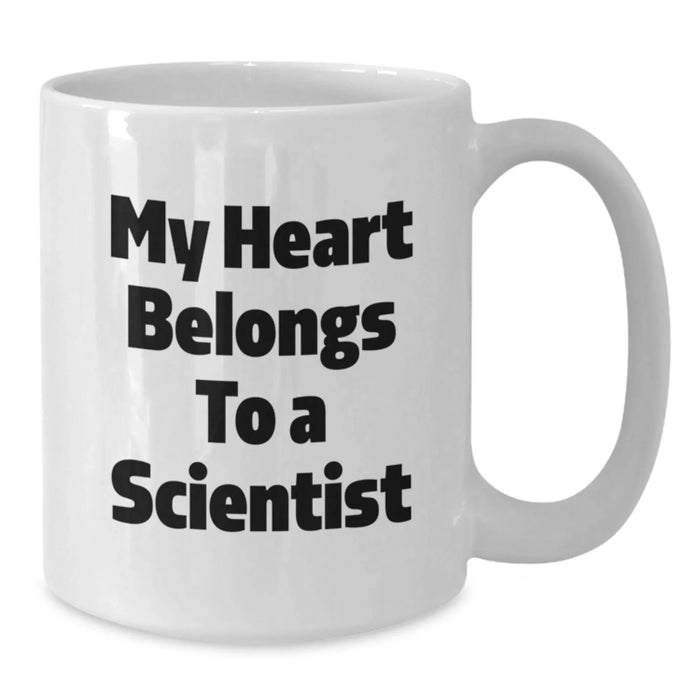 Funny Scientist Gifts from Men, White Coffee Mug for Scientist Lover, My Heart Belongs To A Scientist Birthday Unique Gifts - Additional