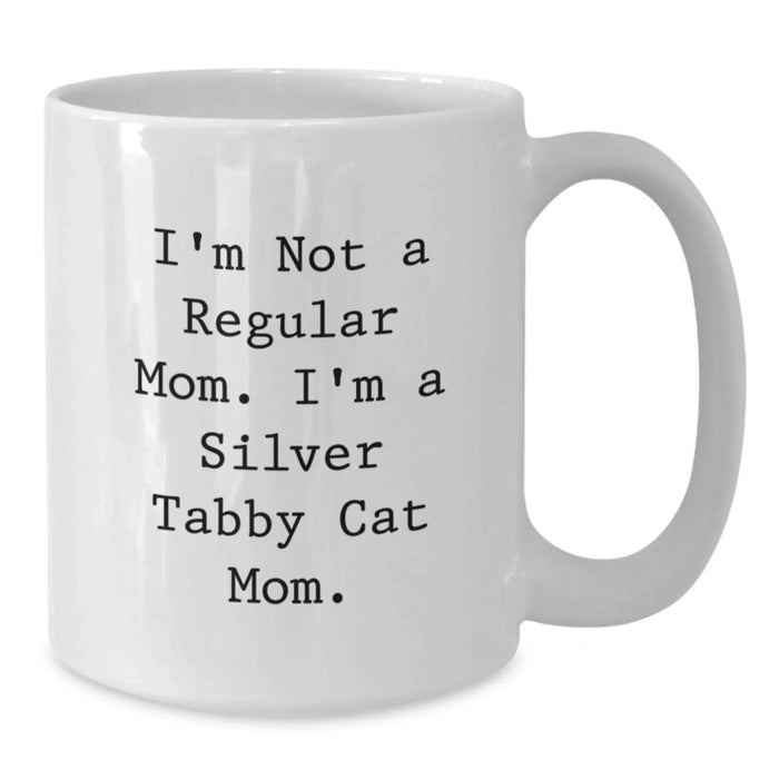 Christmas Unique Gifts for Silver Tabby Cat Moms, Funny Quote White Coffee Mug, Gifts from Family to Friends, 11oz or 15oz Capacity - Additional