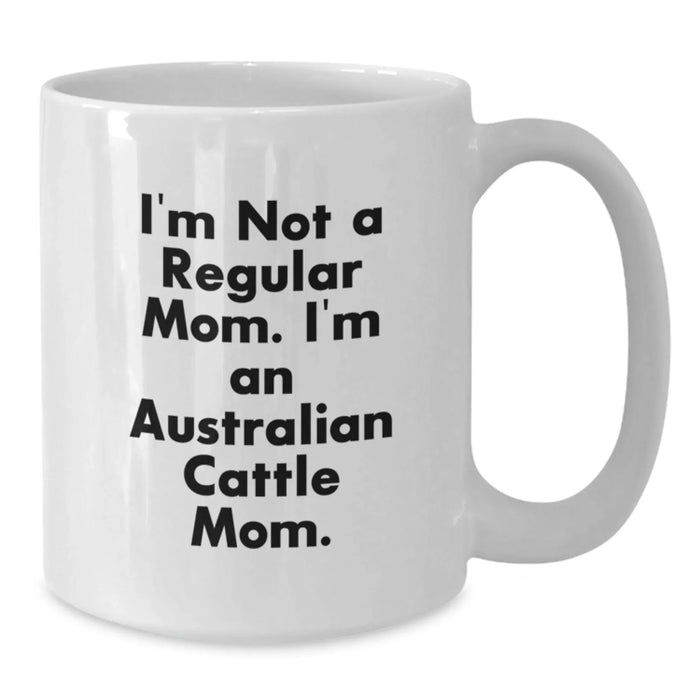 Funny Australian Cattle Dog Gifts from Mom for Australian Cattle Dog Friends - Additional