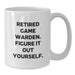 Game Warden Gifts, Funny Quote White Coffee Mug, Graduation Unique Gifts from Family to Men - Additional