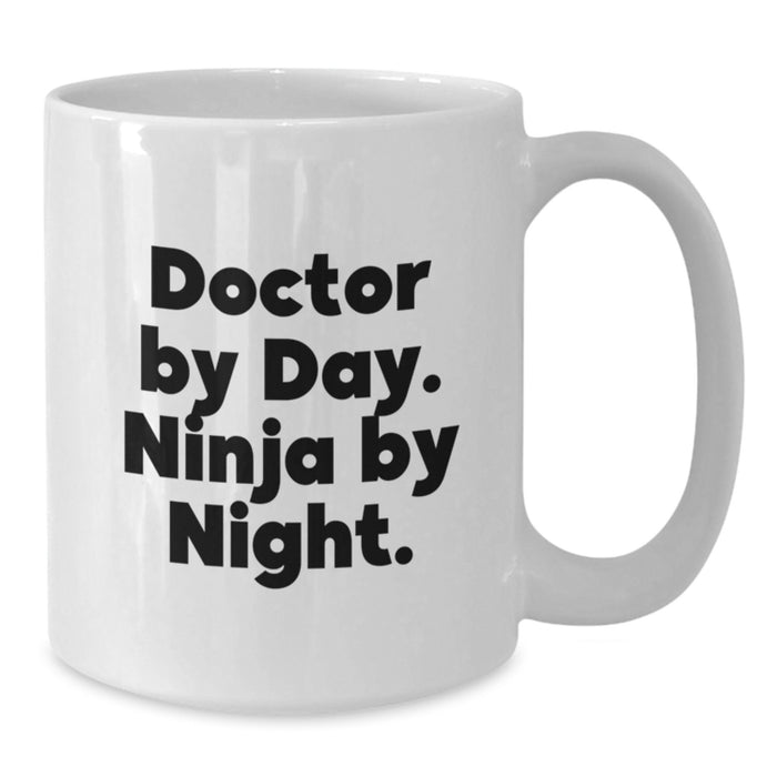 Funny Doctor Gifts by Day, Ninja White Coffee Mug by Night, Perfect Birthday Present for Medical Professionals from Friends or Family - Additional