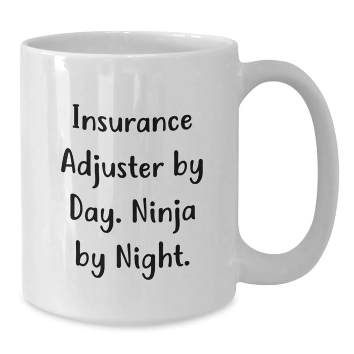Funny Insurance Adjuster Gifts from Friends - Insurance Adjuster White Coffee Mug for Christmas - Insurance Adjuster By Day. Ninja By Night. - Additional