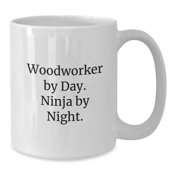 Funny Woodworker Gifts from Friends and Family for Woodworker Men White Coffee Mugs Christmas Unique Gifts - Additional