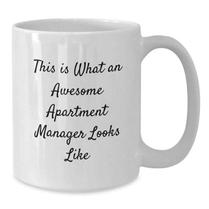 Funny Apartment Manager Gifts from Friends - Awesome White Coffee Mug for Birthday - 'This Is What An Awesome Apartment Manager Looks Like' - Additional
