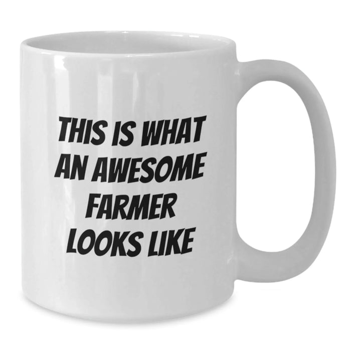 Funny Farmer White Coffee Mug, Birthday Unique Gifts for Farmers, Men or Women - This Is What An Awesome Farmer Looks Like - Additional