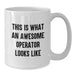 Funny Operator Gifts for Men, Christmas Unique White Coffee Mugs with This Is What An Awesome Operator Looks Like Quote, Gifts from Men to Operator Friends - Additional