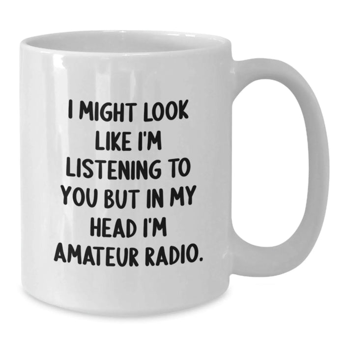 Funny Amateur Radio Gifts for Men from Friends on Birthday Unique Gifts for Amateur Radio Enthusiasts - White Coffee Mug - Additional