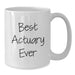 Funny Actuary Humor Gifts from Friends, Birthday Unique Gifts for Actuary, White Coffee Mug with Best Actuary Ever Quote - Additional