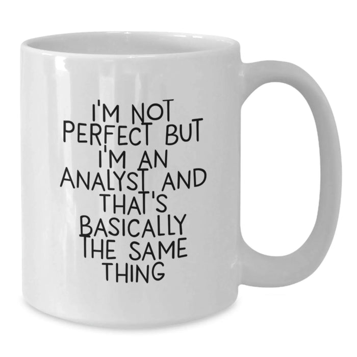 Funny Analyst White Coffee Mug Gifts from Friends and Family for Men and Women on Christmas - Additional