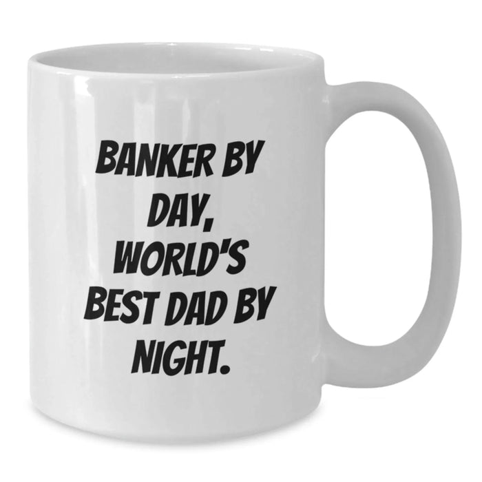 Funny Banker Gifts, World's Best Dad White Coffee Mug, Birthday Unique Presents from Friends, Family, or Coworkers - Additional