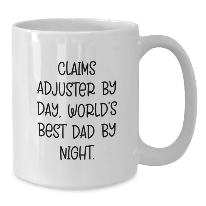 Claims Adjuster Gifts, Funny White Coffee Mug, Christmas Unique Gifts for Claims Adjuster By Day, World's Best Dad By Night. - Additional