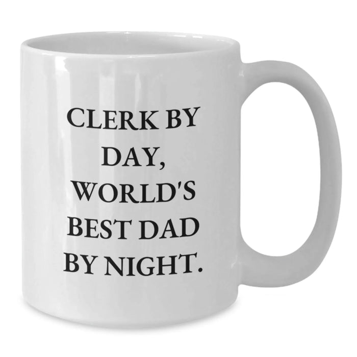 Funny Clerk Gifts from Friends for Christmas Unique Presents - White Coffee Mug, 'Clerk By Day, World's Best Dad By Night.' Quote - Additional