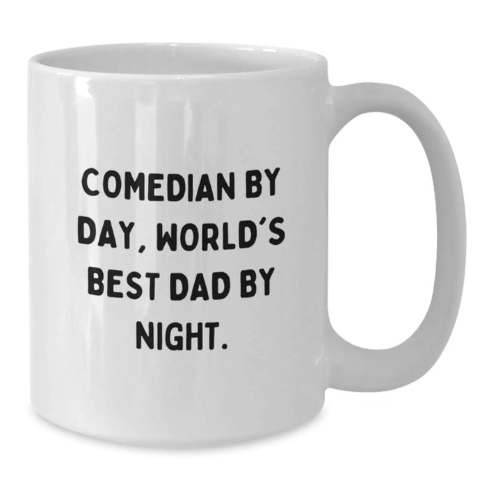 Funny Comedian Gifts for Men - Comedian By Day, World's Best Dad By Night. White Coffee Mug, Christmas Unique Gifts from Dad to Son - Additional