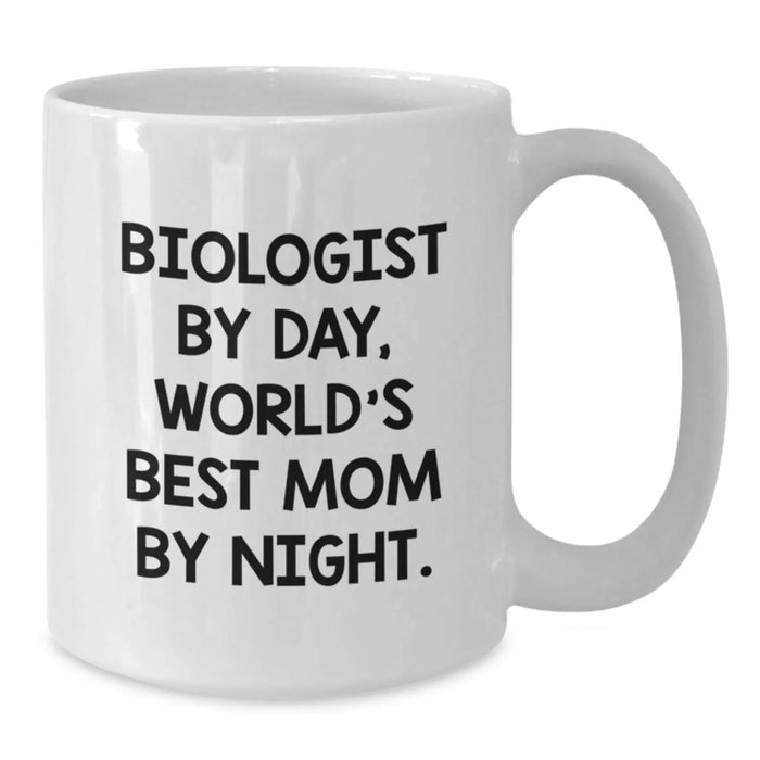 Funny Biologist Gifts for Him Her, Biologist By Day World's Best Mom By Night White Coffee Mug, Graduation Unique Gifts from Mom to Biologist - Additional