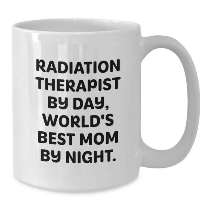 Funny Radiation Therapist Gifts for Men, Unique White Coffee Mug with Quote 'Radiation Therapist By Day, World's Best Mom By Night.' - Gifts from Family to Radiation Therapist for Christmas - Additional