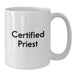 Funny Quote Gifts from Men to Priest, White Coffee Mug for Graduation, Inspirational Mornings - Additional