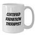 Certified Radiation Therapist Funny Quote White Coffee Mug Gifts for Graduation, Gifts from Friends, Gifts for Radiation Therapist - Additional