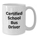Funny School Bus Driver Gifts from Friends for Valentine's Unique White Coffee Mug - Additional