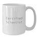 Funny Scientist Gifts from Friends for Men - White Coffee Mug for Scientist Lover on Christmas Unique Gifts - Additional