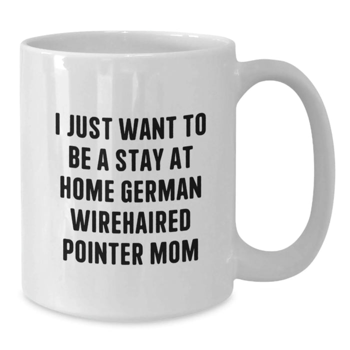 German Wirehaired Pointer Dog Lover's Funny Quote White Coffee Mug for Christmas Unique Gifts from Friends or Family - Additional