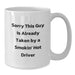 Funny Driver Gifts for Him, White Coffee Mug with 'Sorry This Guy Is Already Taken By A Smokin' Hot Driver' Quote, Gifts from Friends, Perfect for Birthday Unique Gifts for Driver - Additional