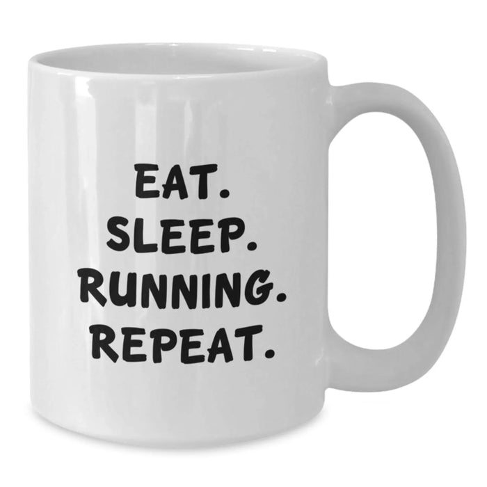 Funny Running Gifts for Running Lovers, White Coffee Mug, Eat. Sleep. Running. Repeat. - Unique Christmas Unique Gifts from Friends - Additional
