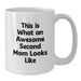 Funny Second Mom Gifts, White Coffee Mug, 'This Is What An Awesome Second Mom Looks Like', Birthday Unique Gifts from Family, Gifts for Second Mom - Additional