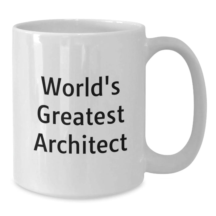 Funny World's Greatest Architect White Coffee Mug Gifts from Friends for Men Women Coworkers Family on Christmas - Additional