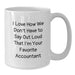 Funny Accountant Gifts for Her, White Coffee Mug, I Love How We Don't Have To Say Out Loud That I'm Your Favorite Accountant, Unique Christmas Unique Gifts from Friends - Additional