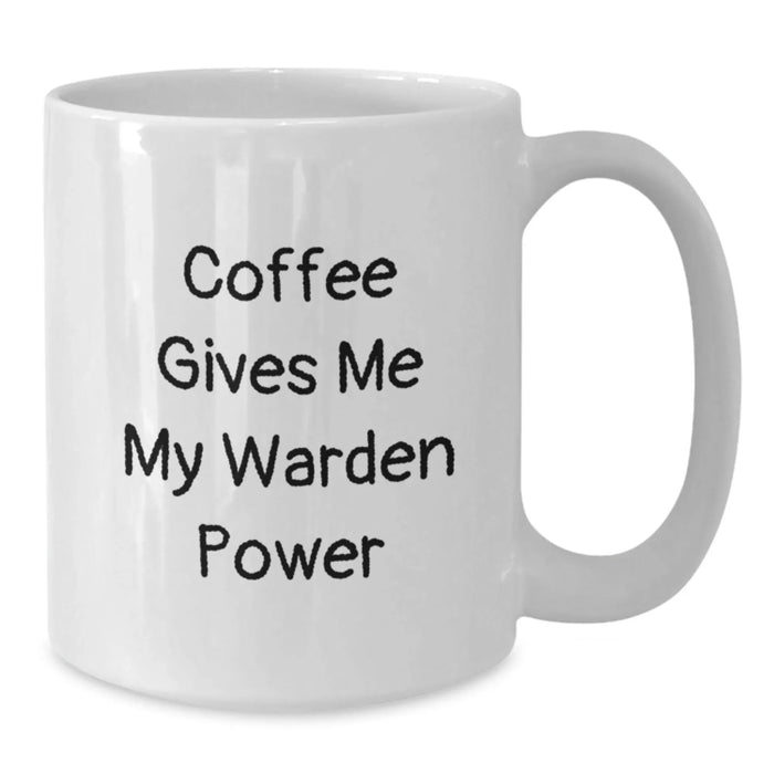 Funny Warden White Coffee Mug Gifts for Him, White Ceramic Warden Quote Mug, Christmas Unique Warden Mugs, Gifts from Friends to Family - Additional
