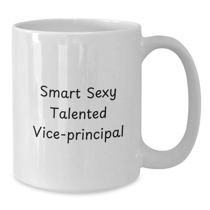 Funny Vice-principal Birthday Unique Gifts from Friends, White Coffee Mug with Smart Sexy Talented Quote, Perfect for Vice-principal Enthusiasts or Coworkers Gifts - Additional