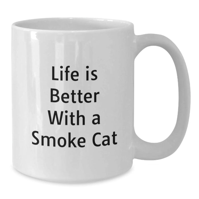 Funny Smoke Cat White Coffee Mug Gifts from Men to Friends on Birthday with Life Is Better With A Smoke Cat Quote - Additional