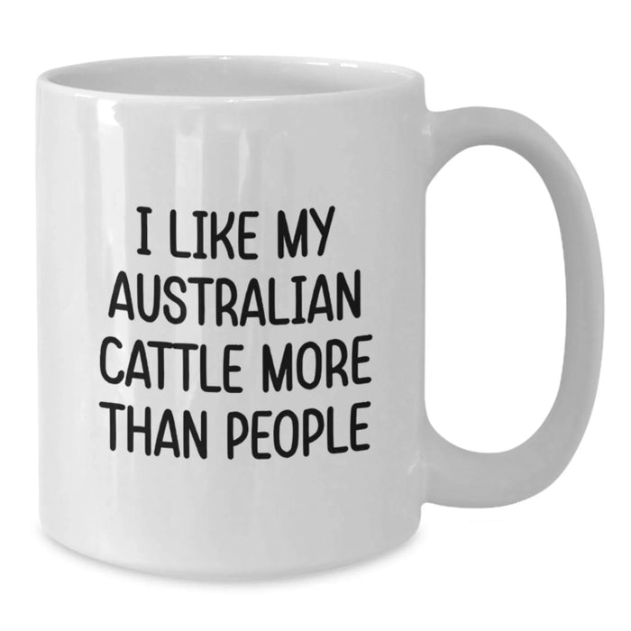 Funny Australian Cattle Dog Gifts for Men from Friends, White Coffee Mug for Birthday, 'I Like My Australian Cattle More Than People' - Additional
