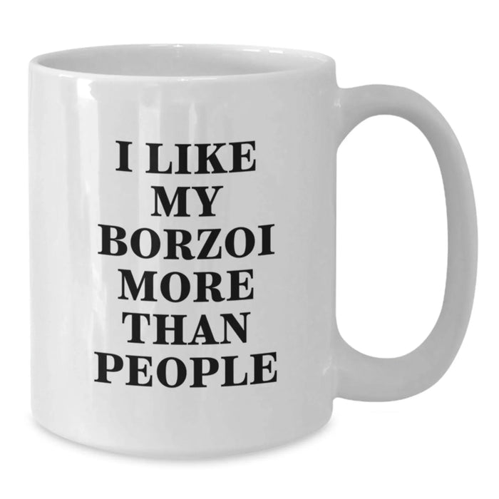 Borzoi Dog Lovers Funny Gifts from Friends for Birthday, White Coffee Mug with Quote 'I Like My Borzoi More Than People' - Additional