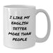 English Setter Dog Lovers Funny Quote Gifts from Family for Men, White Coffee Mug for Birthday - Additional