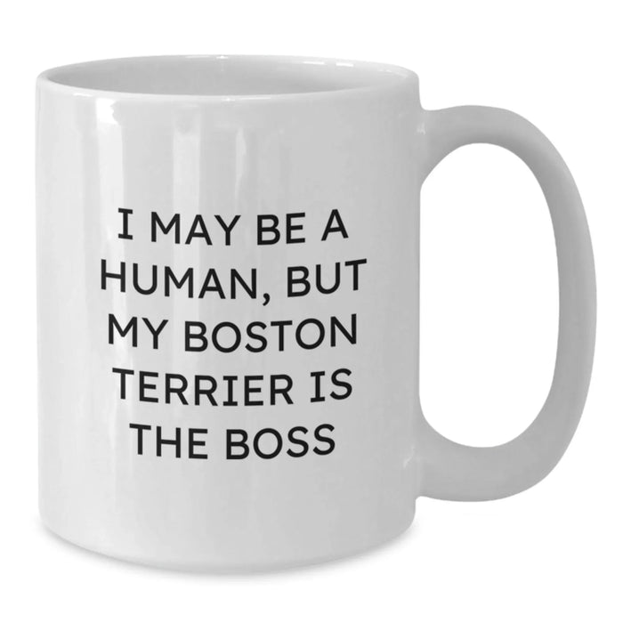 Funny Boston Terrier Dog Quotes White Coffee Mugs Gifts for Boston Terrier Dog Lovers from Friends - Additional