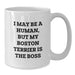 Funny Boston Terrier Dog Gifts from Friends and Family - Boston Terrier Dog is the Boss Mug for Men and Women - Birthday Unique Gifts for Boston Terrier Dog Lovers - Additional